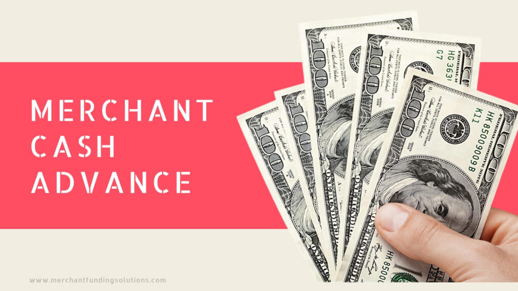 Merchant Cash Advance
